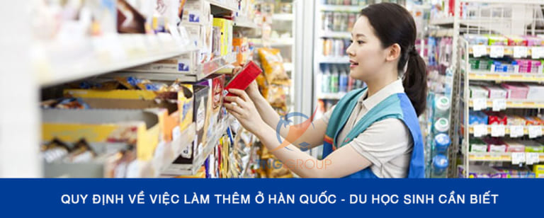 Quy định về việc làm thêm ở Hàn Quốc - Du học sinh cần biết