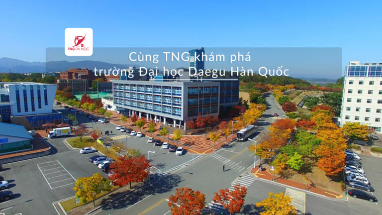 Trường Đại học Daegu - Trường danh tiếng, học phí thấp, học bổng nhiều